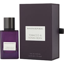 BANANA REPUBLIC TOBACCO & TONKA BEAN by Banana Republic-EAU DE PARFUM SPRAY 2.5 OZ